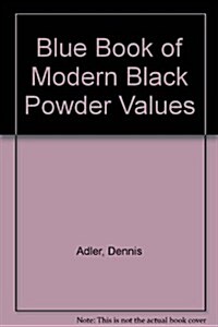 The Blue Book of Modern Black Powder Values (Paperback, 3rd)