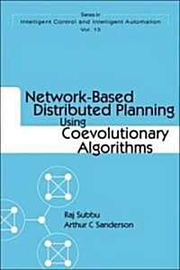 Network-Based Distributed Planning Using Coevolutionary Algorithms (Hardcover)