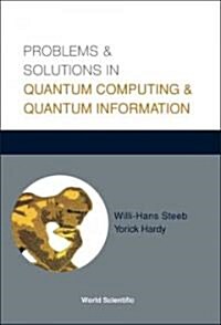 Problems and Solutions in Quantum Computing and Quantum Information (Hardcover)