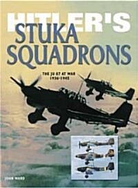 Hitlers Stuka Squadrons (Paperback)