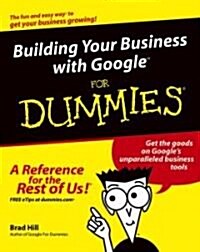Building Your Business with Google for Dummies (Paperback)