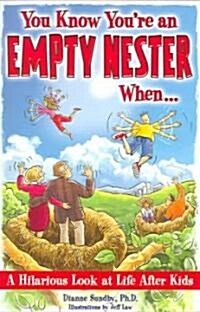 You Know Youre an Empty Nester When... (Paperback)