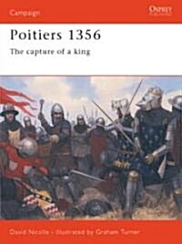 Poitiers 1356 : The Capture of a King (Paperback)