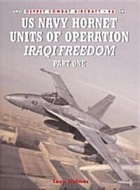 F/A-18 Hornet & Super Hornet Units in Operation Iraqi Freedom (Paperback)