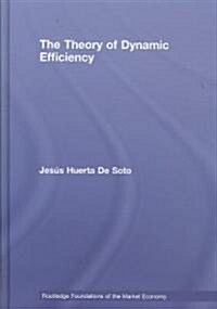 The Theory of Dynamic Efficiency (Hardcover)