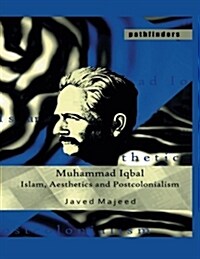 Muhammad Iqbal : Islam, Aesthetics and Postcolonialism (Paperback)