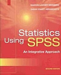 Statistics Using SPSS : An Integrative Approach (Paperback, 2 Rev ed)