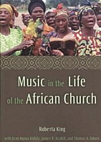 Music in the Life of the African Church (Paperback)