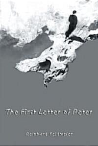 The First Letter of Peter: A Commentary on the Greek Text (Paperback)
