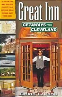 Great Inn Getaways from Cleveland (Paperback)