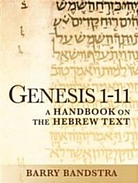 Genesis 1-11: A Handbook on the Hebrew Text (Paperback)