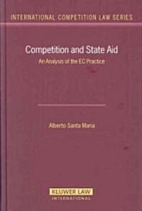 Competition and State Aid: An Analysis of the EC Practice (Hardcover)