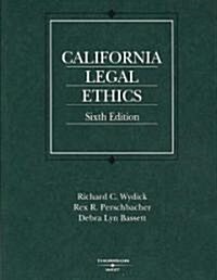 California Legal Ethics (Paperback, 6th)