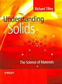 Understanding Solids: The Science of Materials (Paperback)