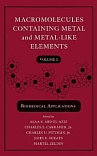 Macromolecules Containing Metal and Metal-Like Elements (Hardcover)