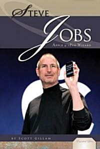 Steve Jobs: Apple & iPod Wizard: Apple & iPod Wizard (Library Binding)
