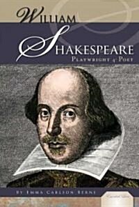 William Shakespeare: Playwright & Poet: Playwright & Poet (Library Binding)