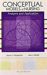 Conceptual Models of Nursing: Analysis and Application (Paperback, 4)