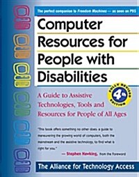Computer Resources for People With Disabilities (Paperback, 4th, Spiral)