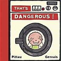 [중고] Thats Dangerous! (Hardcover)