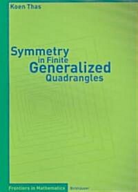 Symmetry in Finite Generalized Quadrangles (Paperback)