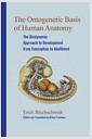 The Ontogenetic Basis of Human Anatomy: A Biodynamic Approach to Development from Conception to Birth (Hardcover) - The Biodynamic Approach to Development from Conception to Birth 표지