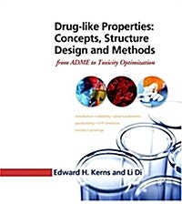 Drug-Like Properties: Concepts, Structure Design and Methods: From ADME to Toxicity Optimization (Hardcover)