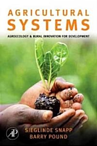 Agricultural Systems: Agroecology and Rural Innovation for Development (Hardcover)