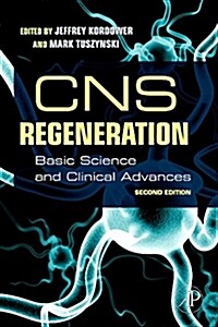 CNS Regeneration: Basic Science and Clinical Advances (Hardcover, 2)