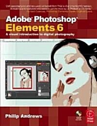 Adobe Photoshop Elements 6 (Paperback, CD-ROM)