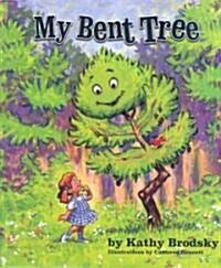 My Bent Tree (Hardcover, 1st)