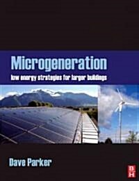 Microgeneration : Low energy strategies for larger buildings (Paperback)