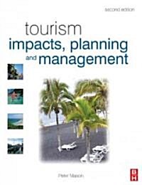 Tourism Impacts, Planning and Management (Paperback, 2 Rev ed)