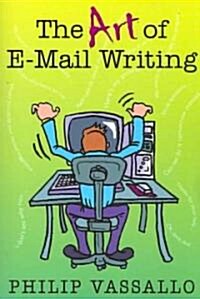 The Art of E-mail Writing (Paperback)