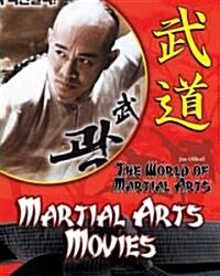 Martial Arts Movies (Library Binding)