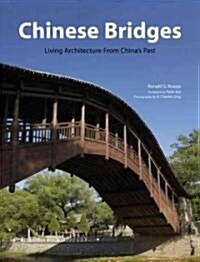 Chinese Bridges: Living Architecture from Chinas Past (Hardcover)