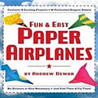 Fun & Easy Paper Airplanes: This Easy Paper Airplanes Book Contains 16 Fun Projects, 84 Papers & Instruction Book: Great for Both Kids and Parents (Paperback)