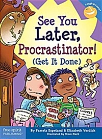 See You Later, Procrastinator!: (Get It Done) (Paperback)
