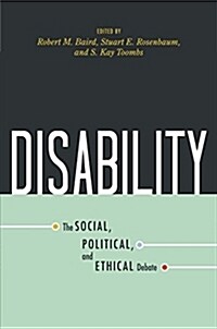 Disability: The Social, Political, and Ethical Debate (Paperback)
