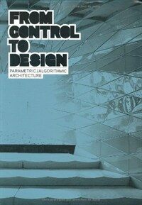 From control to design : parametric/algorithmic architecture