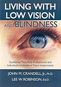 living with Low Vision and Blindness (Paperback, 1st)