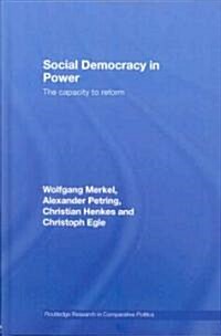 Social Democracy in Power : The Capacity to Reform (Hardcover)