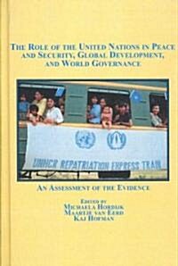 The ROLE OF THE UNITED NATIONS IN PEACE AND SECURITY, GLOBAL DEVELOPMENT AND WORLD GOVERANCE (Hardcover)