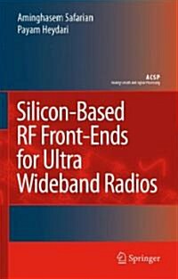 Silicon-Based RF Front-Ends for Ultra Wideband Radios (Hardcover)