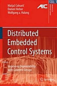 Distributed Embedded Control Systems : Improving Dependability with Coherent Design (Hardcover)