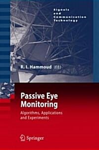 Passive Eye Monitoring: Algorithms, Applications and Experiments (Hardcover, 2008)