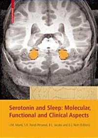 Serotonin and Sleep: Molecular, Functional and Clinical Aspects (Hardcover, 636)