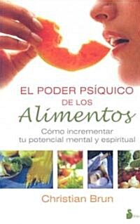 El Poder Psiquico de Los Alimentos (Paperback)