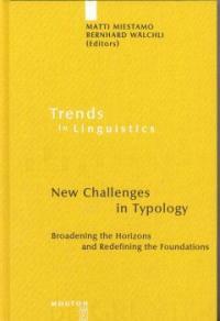 New challenges in typology : broadening the horizons and redefining the foundations