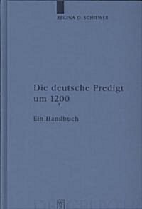 Die deutsche Predigt um 1200 (Hardcover)